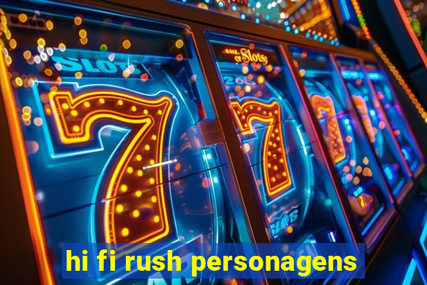 hi fi rush personagens